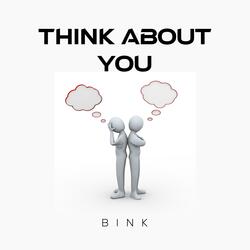 Think About You