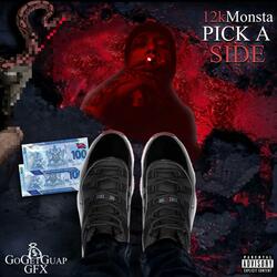 Pick A Side (feat. 12kMonsta)