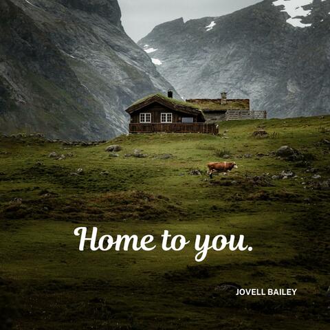 Home to you