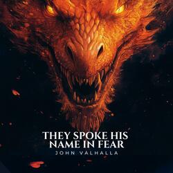 They Spoke His Name in Fear