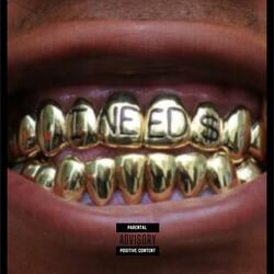 I NEED $ (STUNNA GRILLZ)