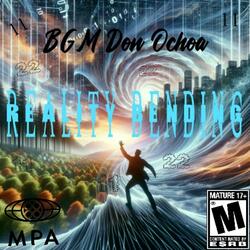 Reality Bending