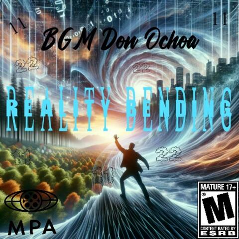 Reality Bending