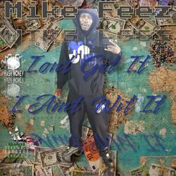Iont Get it I Ain't Wit It