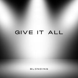 Give It All