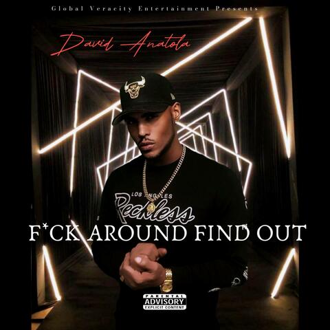 FUCK AROUND & FIND OUT