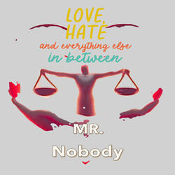 Love, Hate and everything else in between