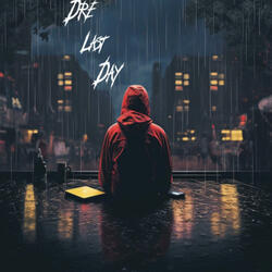 Dre Last Day