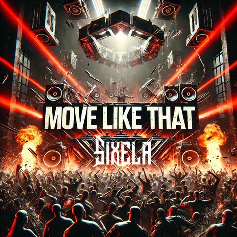 Move Like That