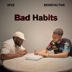 Bad Habits (feat. Benefactor)