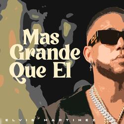 Más Grande Que Él