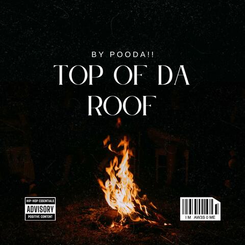 Top Of Da Roof