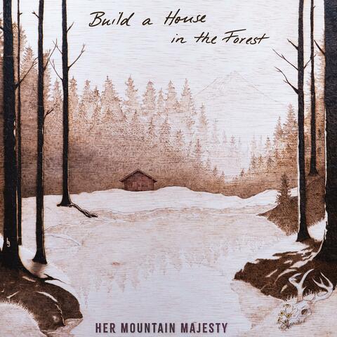 Build a House in the Forest
