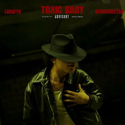 TOXIC BABY