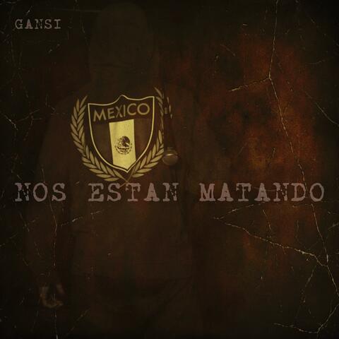 NOS ESTAN MATANDO