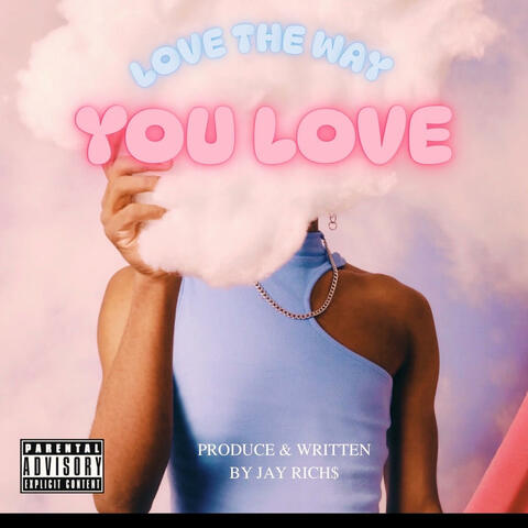 Love the way you love