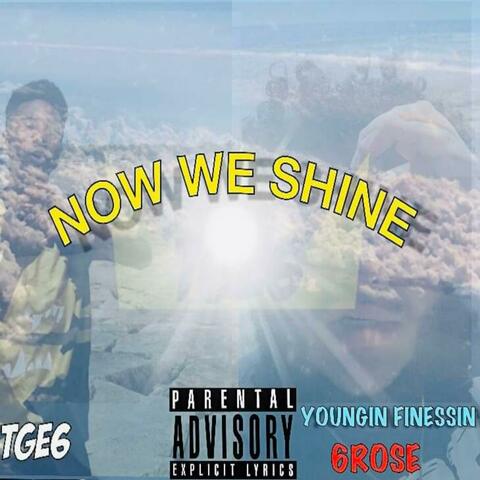 Now We Shine (feat. 6ROSE)