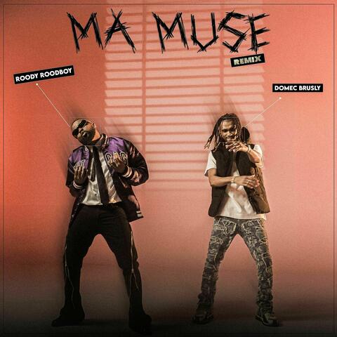 Ma Muse (feat. Roody Roodboy) [Remix]