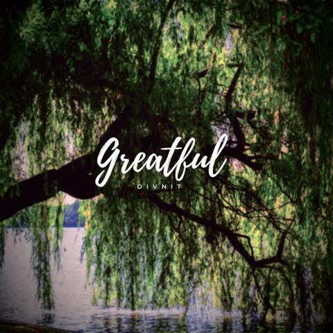 Greatful