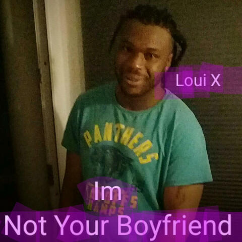 Im Not Your Boyfriend