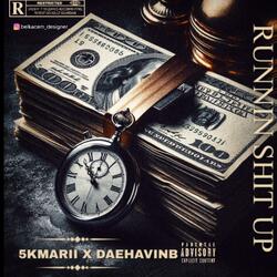 RUNNIN SHIT UP (feat. DAEHAVINB)