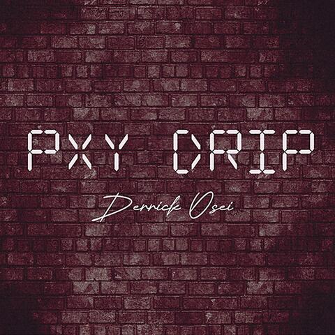 Pxy Drip