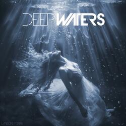 Deep Waters