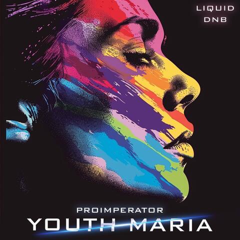 Youth Maria (Liquid DnB)