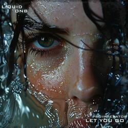 Let You Go (Liquid DnB)