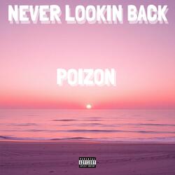 Never Lookin Back