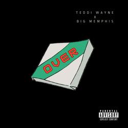 OVER (feat. Big Memphis)