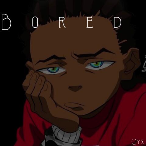 Bored