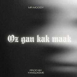 Oz Gan Kak Maak (feat. Mr Moody)