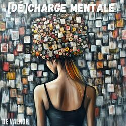 (Dé)charge Mentale