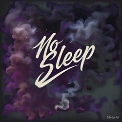 No Sleep (feat. Tanaya Orange)