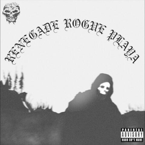 RENEGADE ROGUE PLAYA