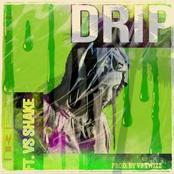 DRIP (feat. V.S Shake)