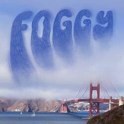 Foggy