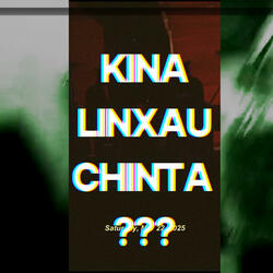 Kina Linxau Chinta (feat. WLF Kush & Neith)