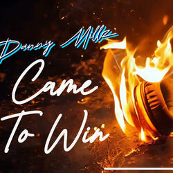 Came To Win