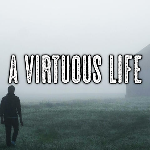 Live A Virtuous Life
