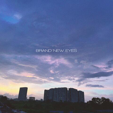 brand new eyes