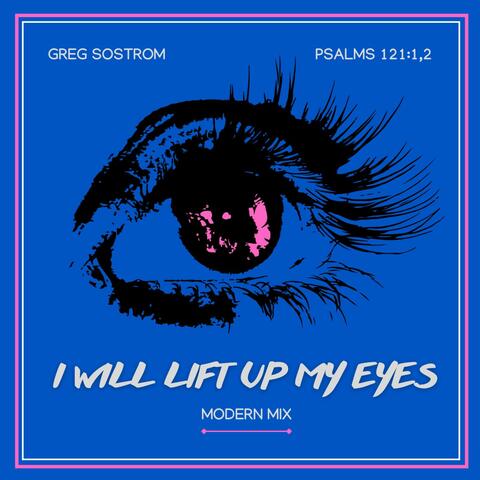 I Will Lift Up My Eyes-modern mix (Special Version)