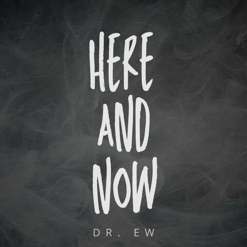 here and now