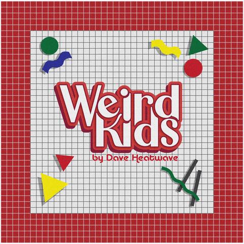 Weird Kids