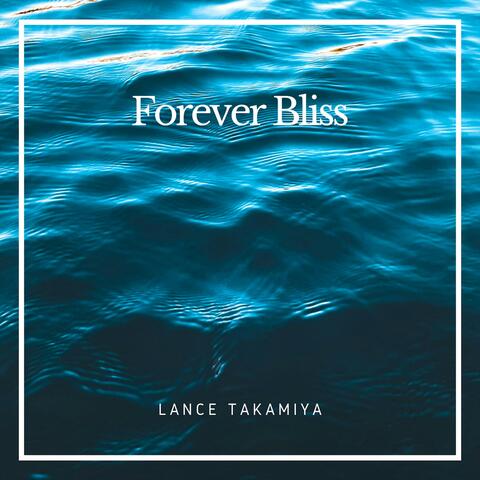 Forever Bliss