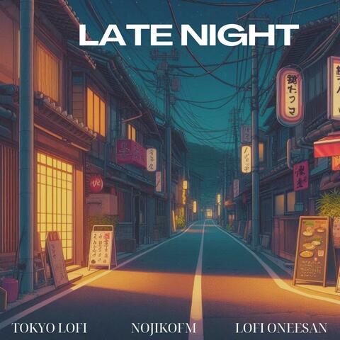 Late Night (feat. Tokyo LoFi & LoFi Oneesan)