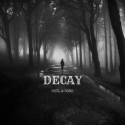 DECAY (feat. Soul & Gore)