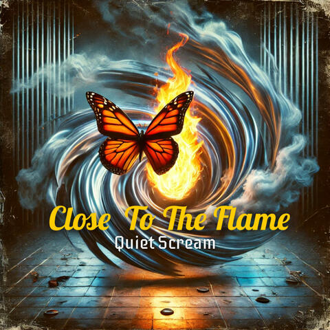 Close To The Flame