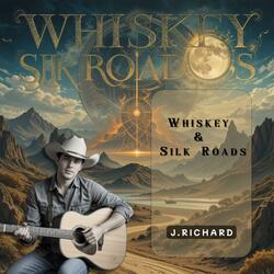 Whiskey & Silk Roads